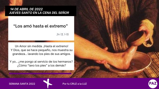 Cuaresma 14 de abril de 2022. Jueves Santo.