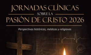 Jornadas Clínicas sobre la Pasión de Cristo en el Hospital Gómez Ulla